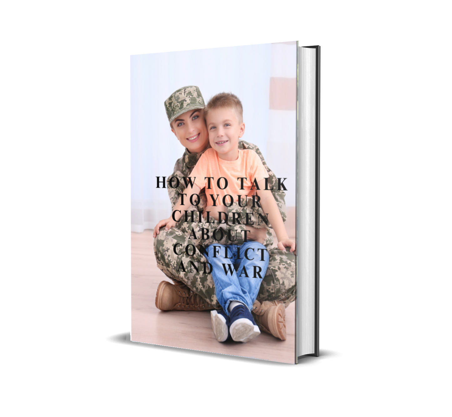 How to Talk to Your Children About Conflict and War